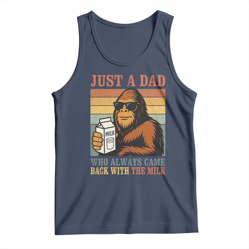 Funny Bigfoot Dad Tank Top Just A Dad Who Always Came Back With The Milk Retro Father's Day TS02 Navy Print Your Wear