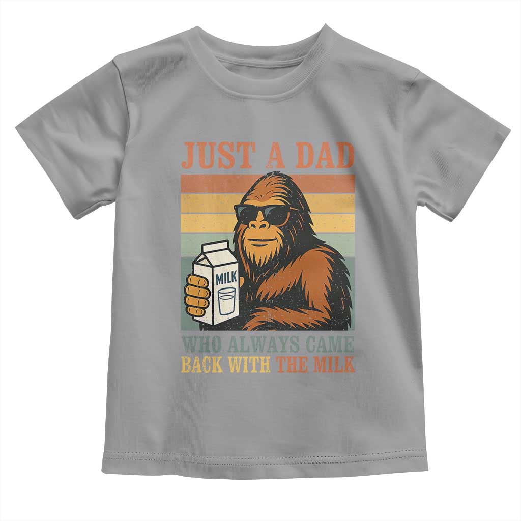 Funny Bigfoot Dad Toddler T Shirt Just A Dad Who Always Came Back With The Milk Retro Father's Day TS02 Sport Gray Print Your Wear