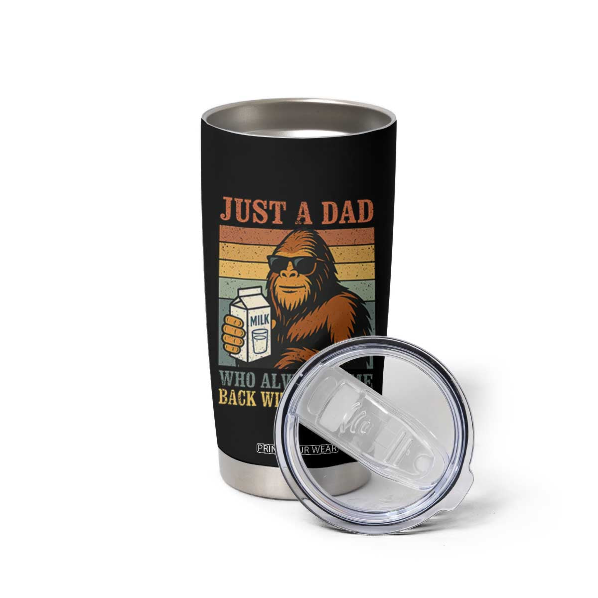 Funny Bigfoot Dad Tumbler Cup Just A Dad Who Always Came Back With The Milk Retro Father's Day TS02 Print Your Wear