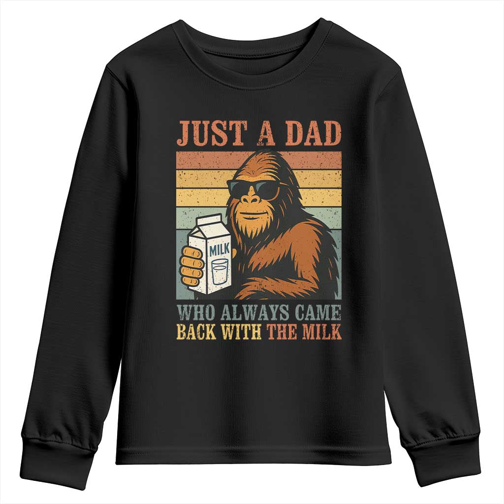 Funny Bigfoot Dad Youth Sweatshirt Just A Dad Who Always Came Back With The Milk Retro Father's Day TS02 Black Print Your Wear