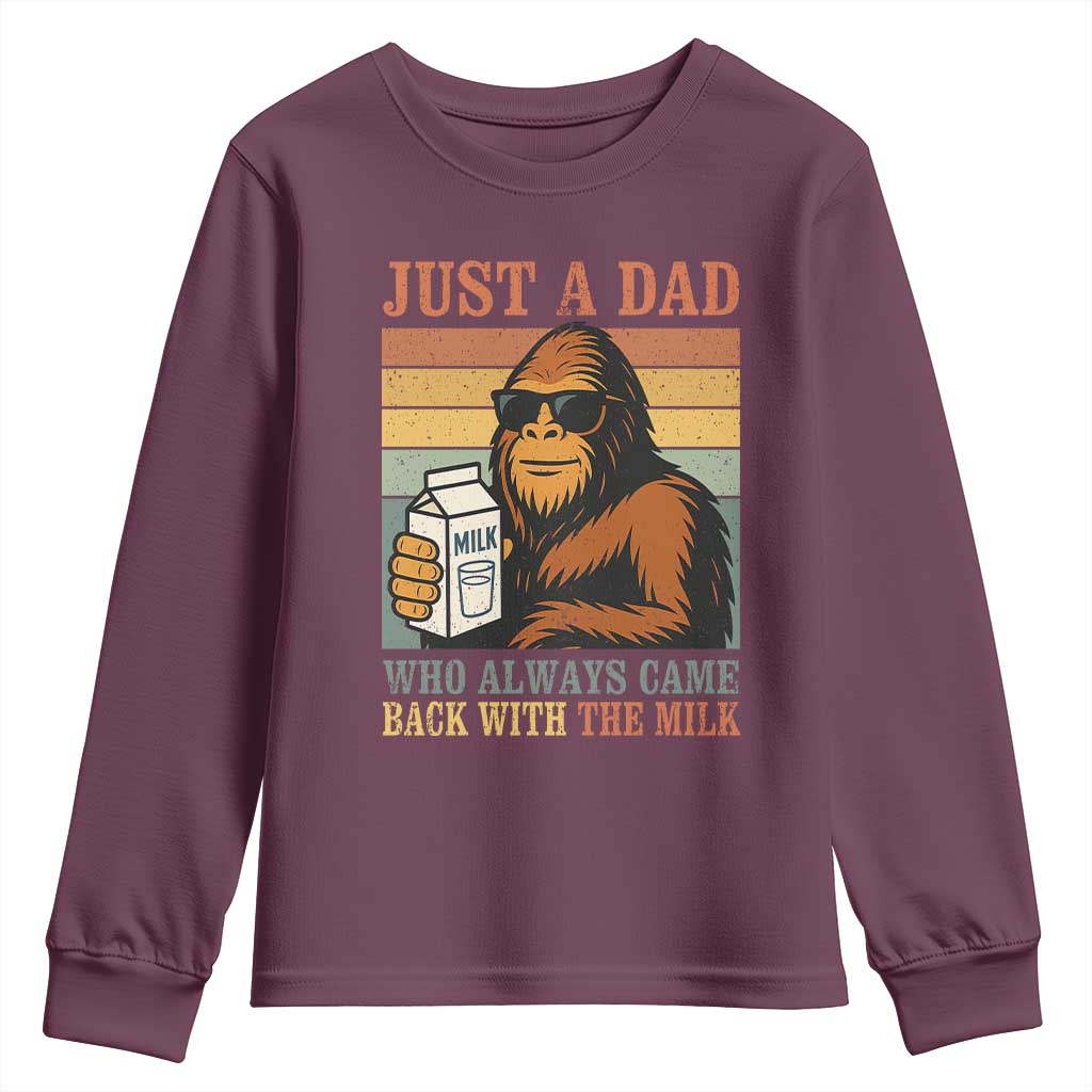 Funny Bigfoot Dad Youth Sweatshirt Just A Dad Who Always Came Back With The Milk Retro Father's Day TS02 Maroon Print Your Wear