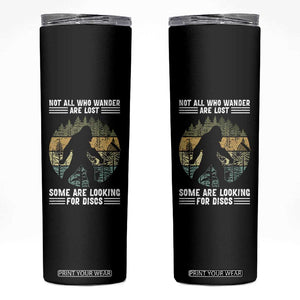 Funny Bigfoot Disc Golf Skinny Tumbler Not All Who Wander Are Lost Sasquatch Lovers TS10 Black Print Your Wear