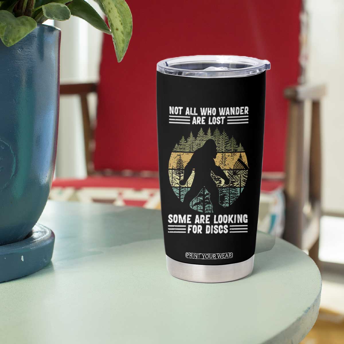 Funny Bigfoot Disc Golf Tumbler Cup Not All Who Wander Are Lost Sasquatch Lovers TS10 Print Your Wear