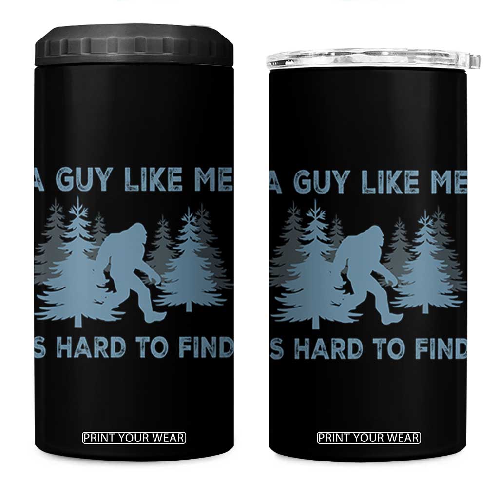 Funny Bigfoot Sasquatch 4 in 1 Can Cooler Tumbler A Guy Like Me Is Hard To Find Forest Silhouette TS02 One Size: 16 oz Black Print Your Wear