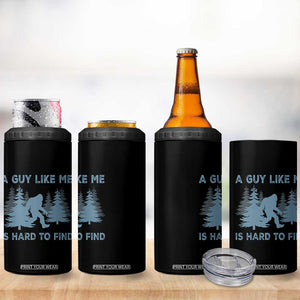 Funny Bigfoot Sasquatch 4 in 1 Can Cooler Tumbler A Guy Like Me Is Hard To Find Forest Silhouette TS02 Print Your Wear