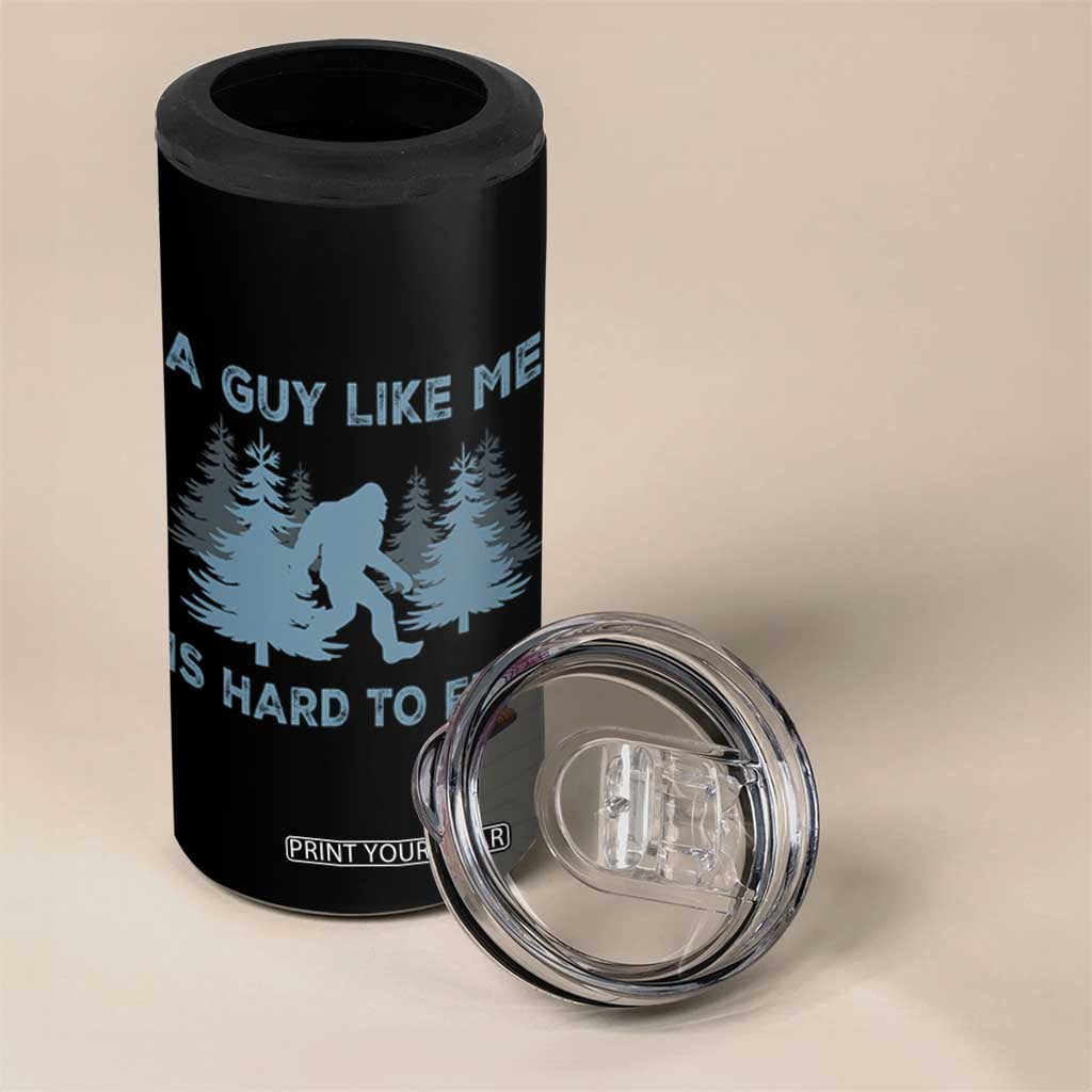 Funny Bigfoot Sasquatch 4 in 1 Can Cooler Tumbler A Guy Like Me Is Hard To Find Forest Silhouette TS02 Print Your Wear