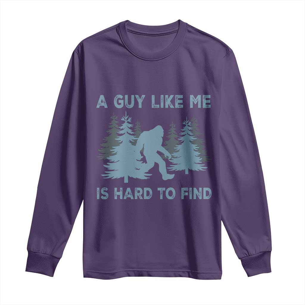 Funny Bigfoot Sasquatch Long Sleeve Shirt A Guy Like Me Is Hard To Find Forest Silhouette TS02 Purple Print Your Wear