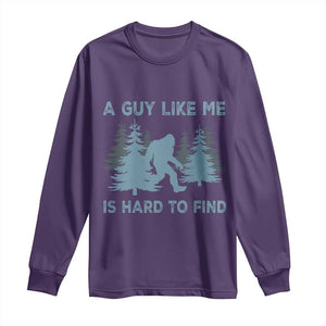 Funny Bigfoot Sasquatch Long Sleeve Shirt A Guy Like Me Is Hard To Find Forest Silhouette TS02 Purple Print Your Wear