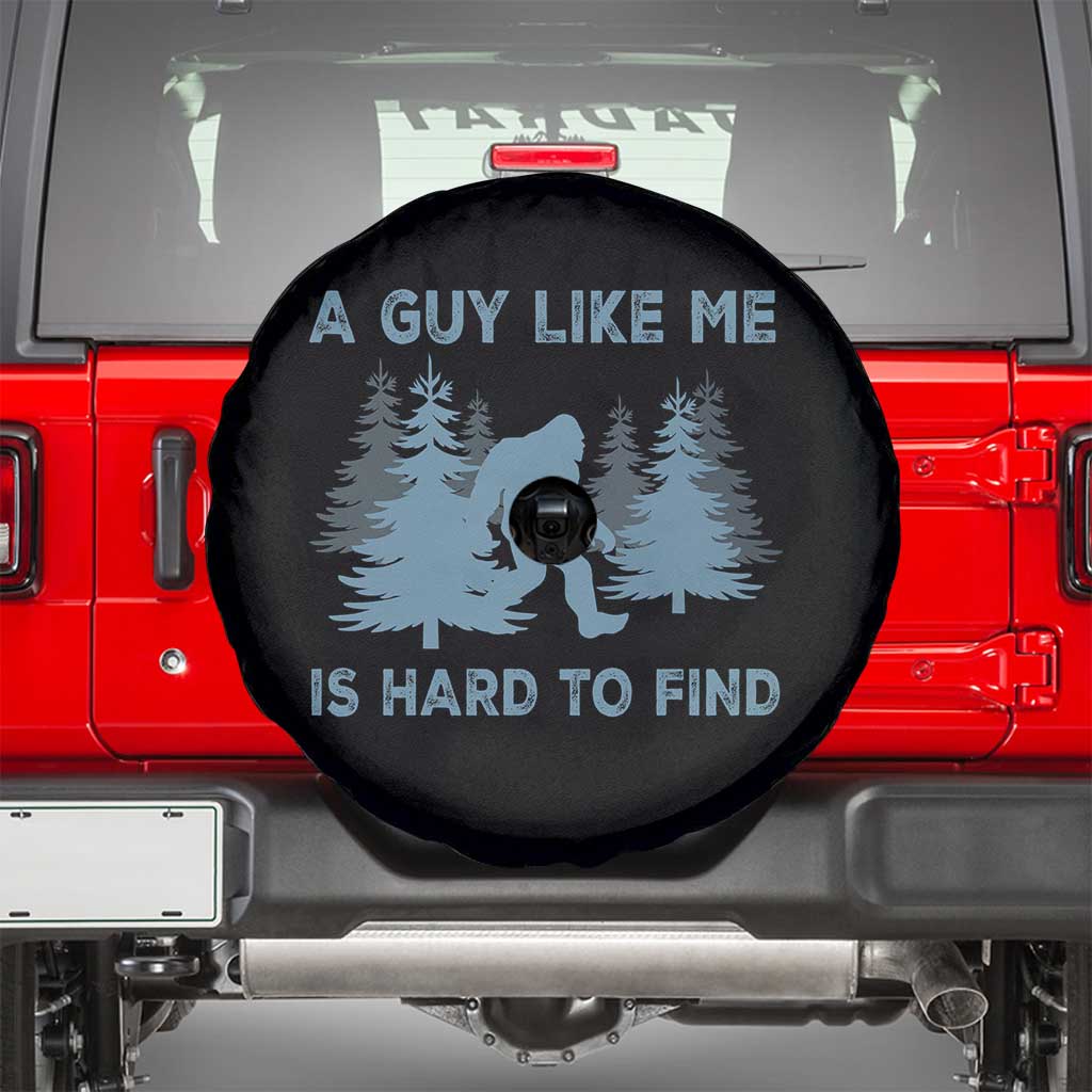 Funny Bigfoot Sasquatch Spare Tire Cover A Guy Like Me Is Hard To Find Forest Silhouette TS02 Black Print Your Wear