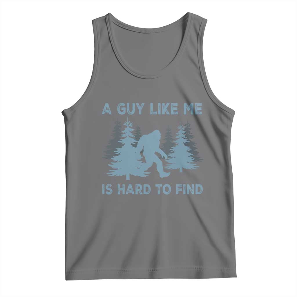 Funny Bigfoot Sasquatch Tank Top A Guy Like Me Is Hard To Find Forest Silhouette TS02 Black Heather Print Your Wear