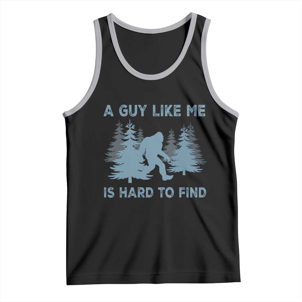 Funny Bigfoot Sasquatch Tank Top A Guy Like Me Is Hard To Find Forest Silhouette TS02 Black Athletic Heather Print Your Wear