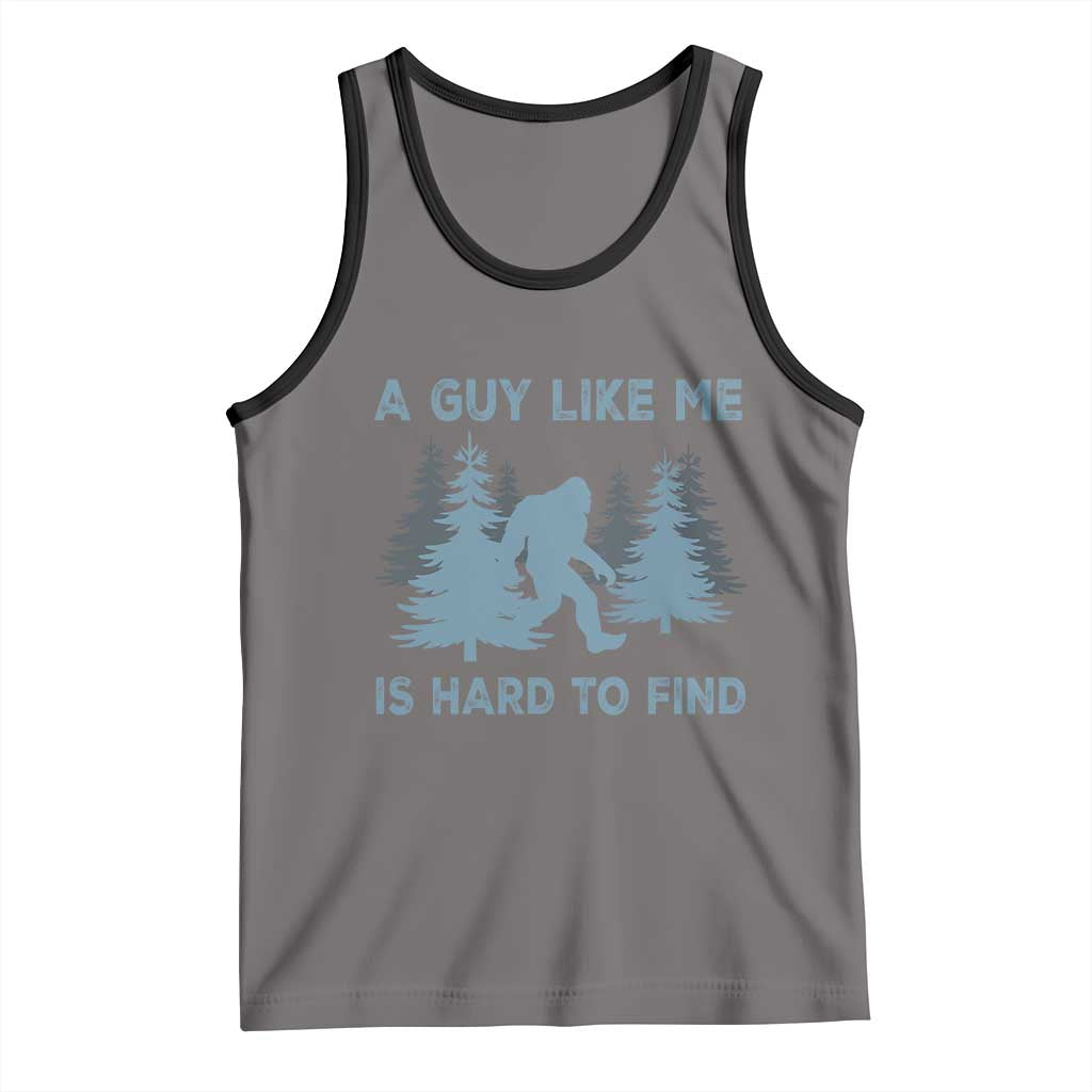 Funny Bigfoot Sasquatch Tank Top A Guy Like Me Is Hard To Find Forest Silhouette TS02 Deep Heather Black Print Your Wear