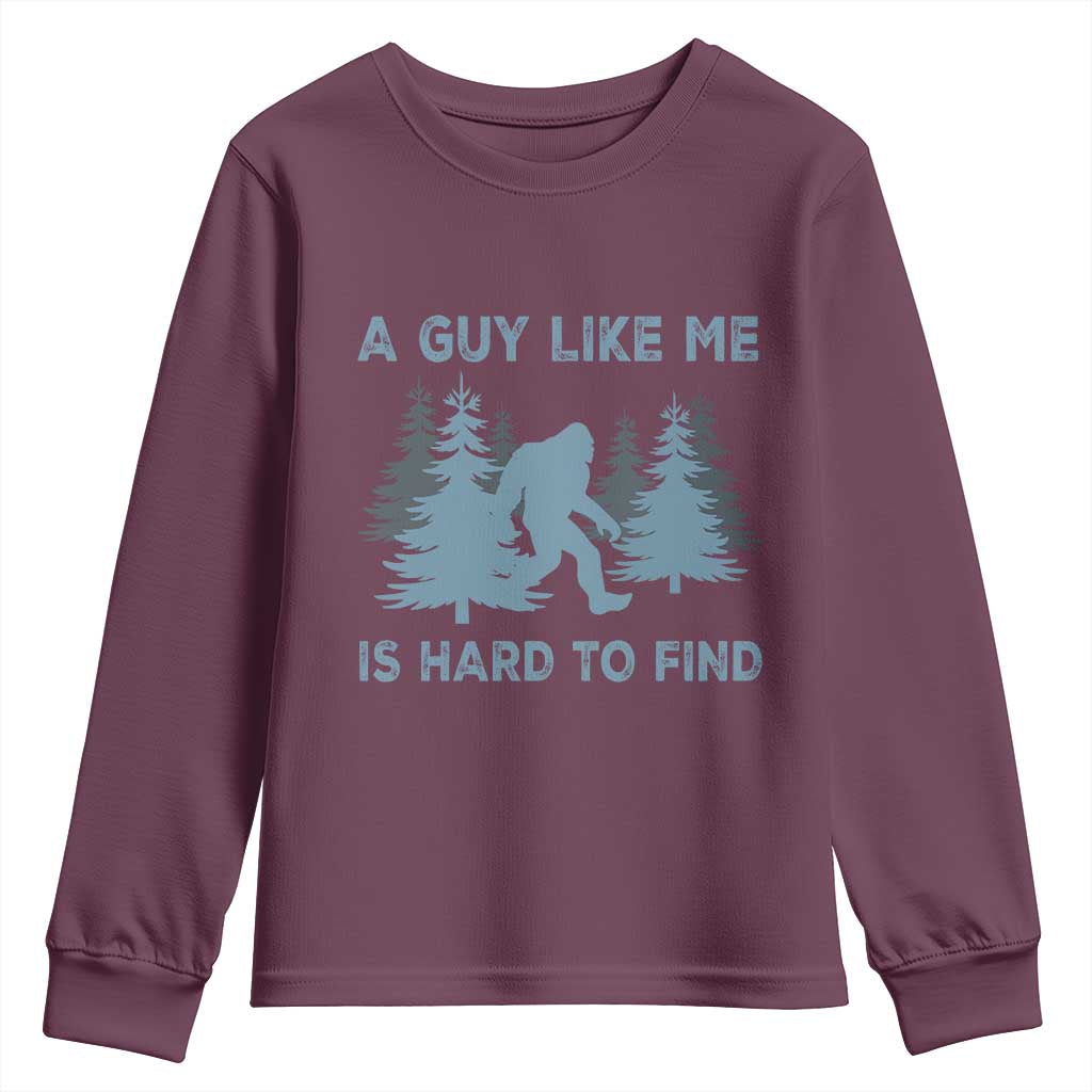 Funny Bigfoot Sasquatch Youth Sweatshirt A Guy Like Me Is Hard To Find Forest Silhouette TS02 Maroon Print Your Wear