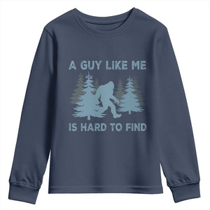 Funny Bigfoot Sasquatch Youth Sweatshirt A Guy Like Me Is Hard To Find Forest Silhouette TS02 Navy Print Your Wear