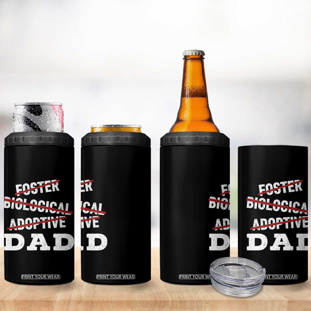Funny Biological Adoptive Foster Dad 4 in 1 Can Cooler Tumbler Fathers Day TS11 Print Your Wear