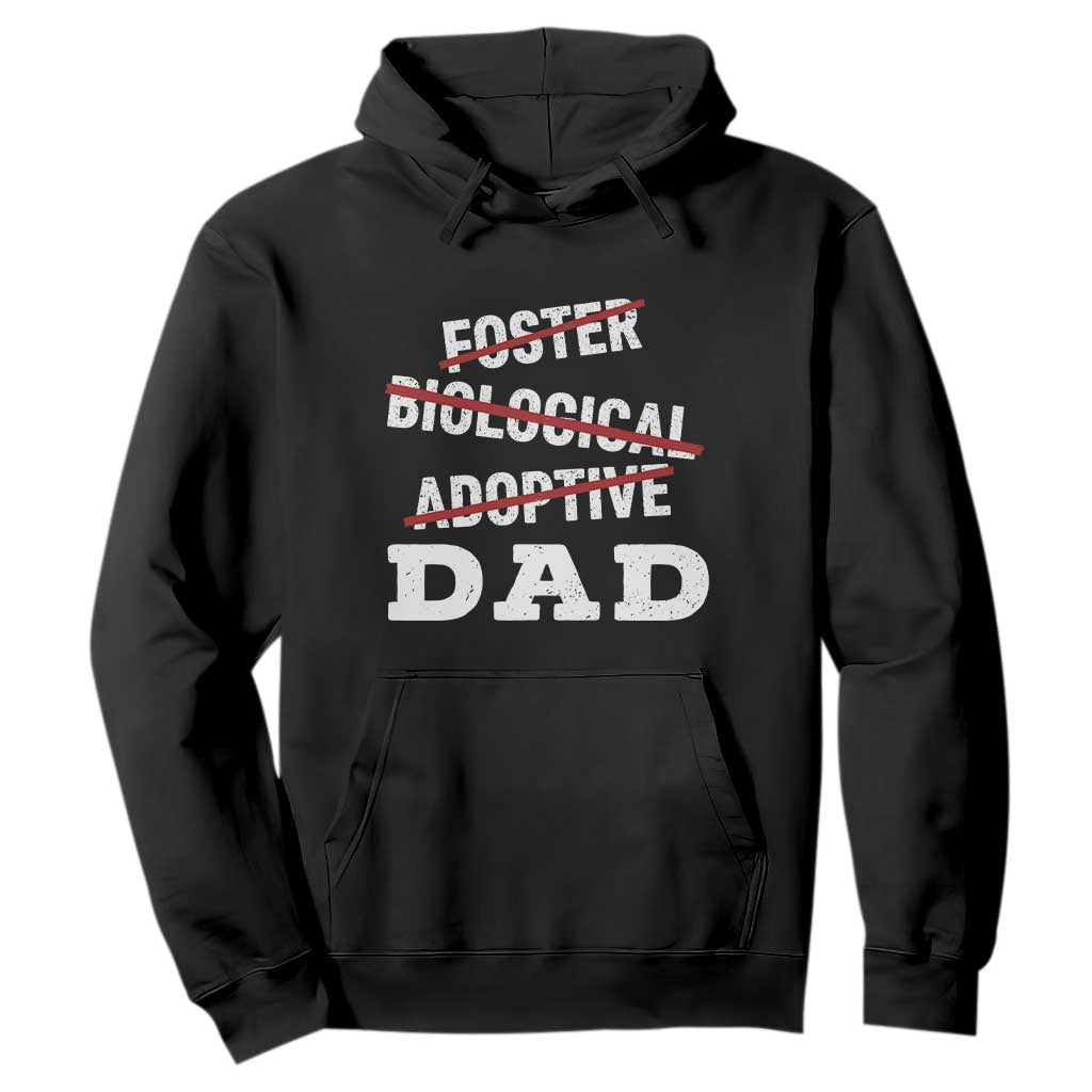 Funny Biological Adoptive Foster Dad Hoodie Fathers Day TS11 Black Print Your Wear