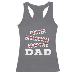 Funny Biological Adoptive Foster Dad Racerback Tank Top Fathers Day TS11 Charcoal Print Your Wear