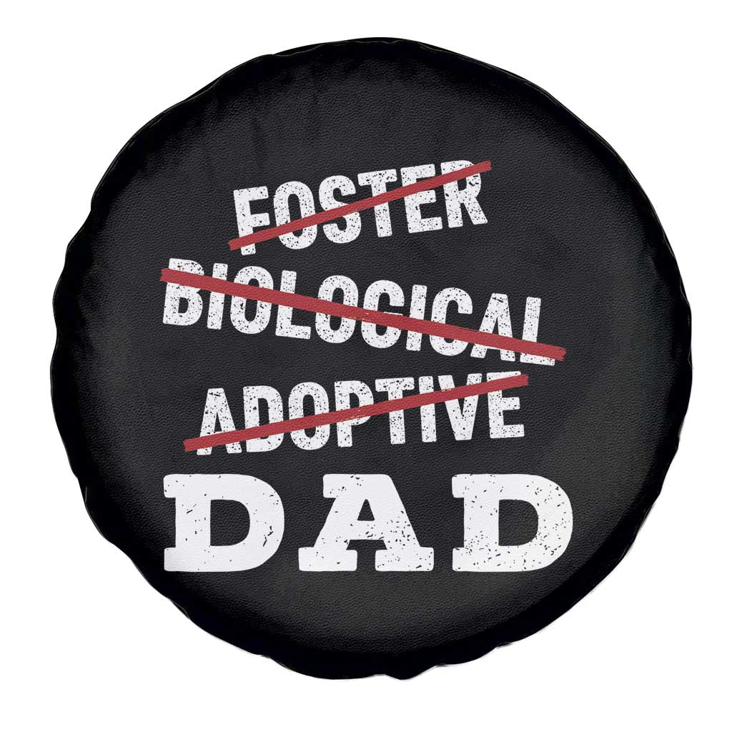 Funny Biological Adoptive Foster Dad Spare Tire Cover Fathers Day TS11 Print Your Wear