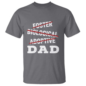 Funny Biological Adoptive Foster Dad T Shirt Fathers Day TS11 Charcoal Print Your Wear
