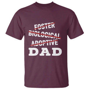 Funny Biological Adoptive Foster Dad T Shirt Fathers Day TS11 Maroon Print Your Wear