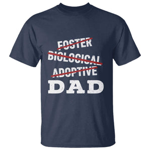 Funny Biological Adoptive Foster Dad T Shirt Fathers Day TS11 Navy Print Your Wear