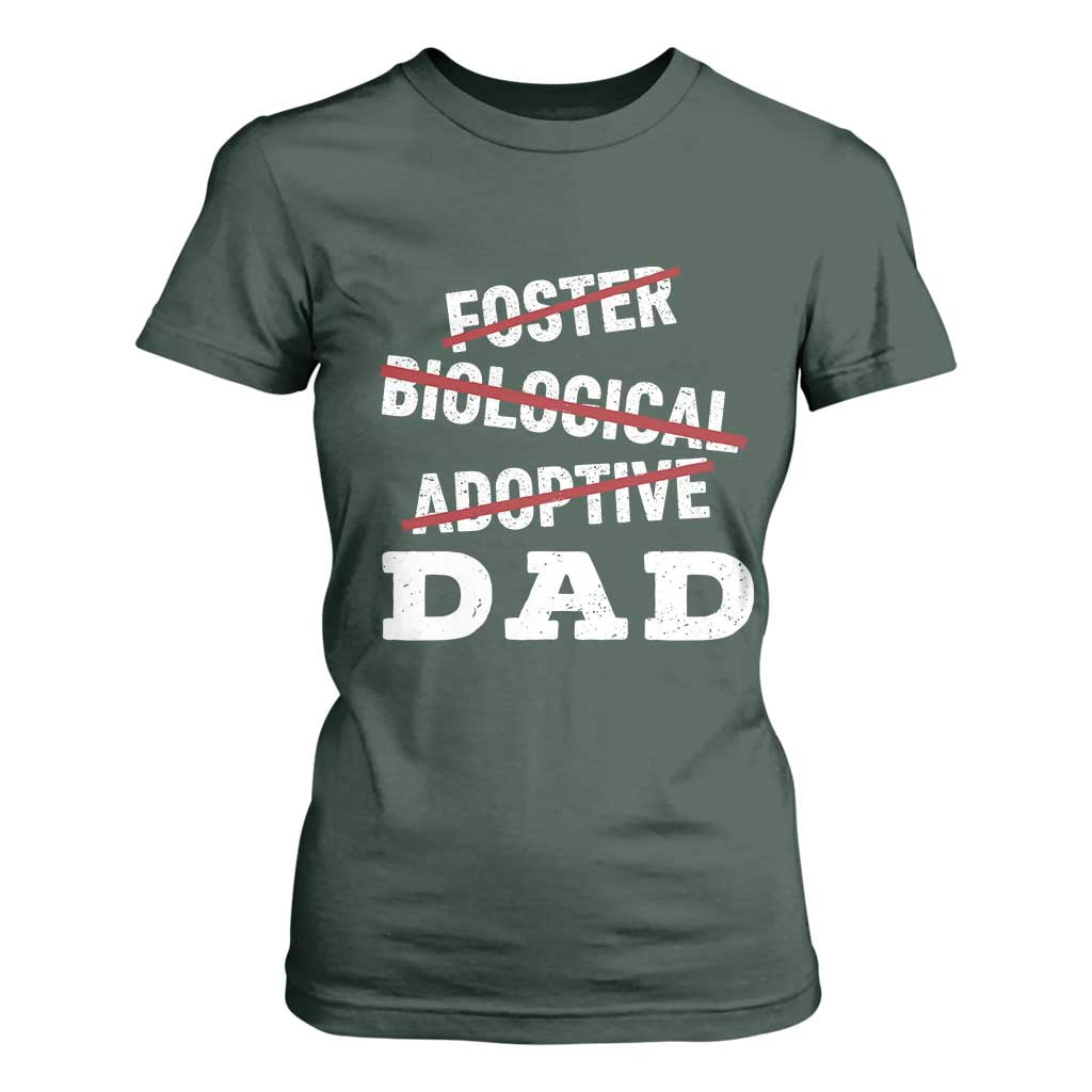 Funny Biological Adoptive Foster Dad T Shirt For Women Fathers Day TS11 Dark Forest Green Print Your Wear