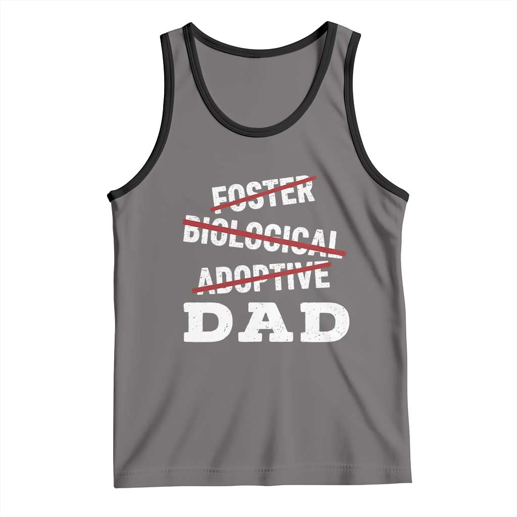 Funny Biological Adoptive Foster Dad Tank Top Fathers Day TS11 Deep Heather Black Print Your Wear