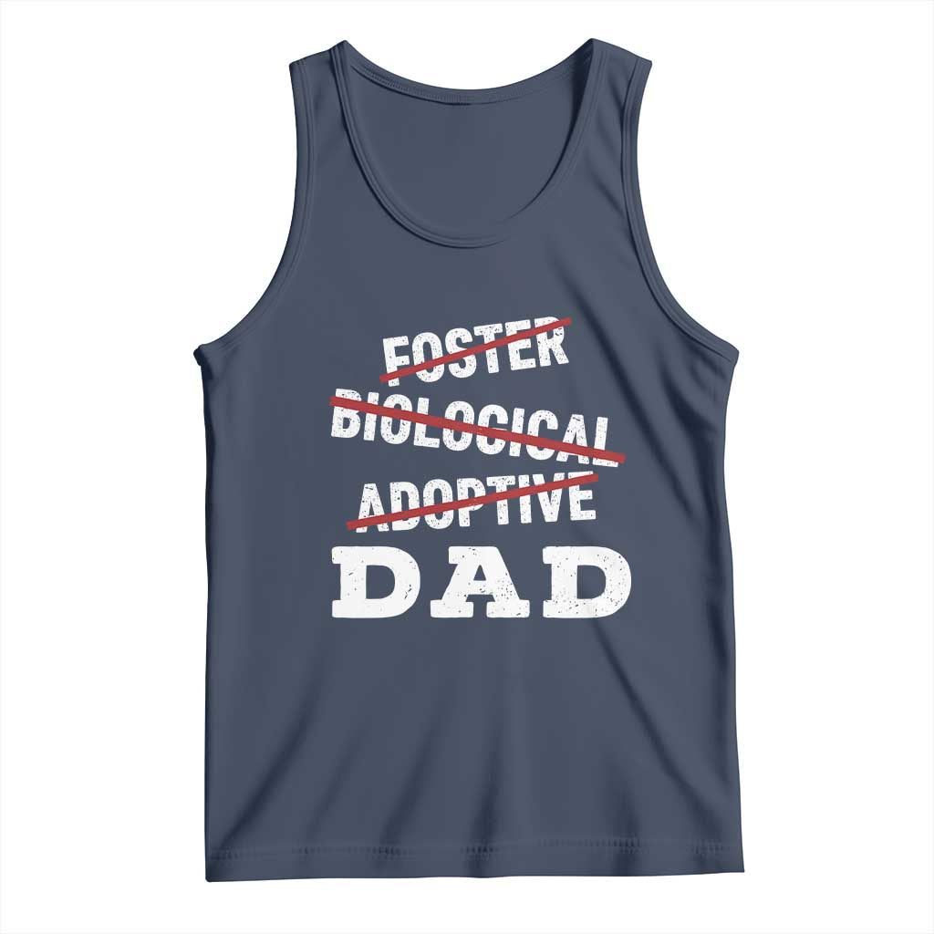 Funny Biological Adoptive Foster Dad Tank Top Fathers Day TS11 Navy Print Your Wear