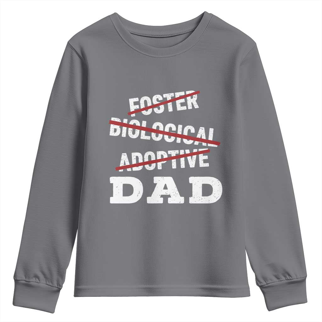 Funny Biological Adoptive Foster Dad Youth Sweatshirt Fathers Day TS11 Charcoal Print Your Wear