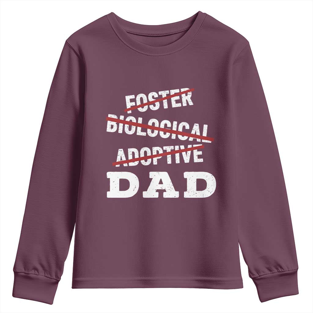 Funny Biological Adoptive Foster Dad Youth Sweatshirt Fathers Day TS11 Maroon Print Your Wear