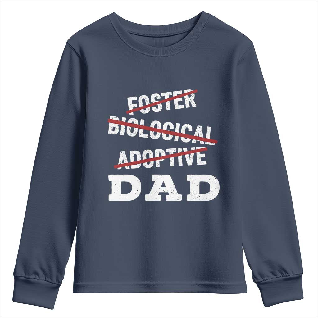 Funny Biological Adoptive Foster Dad Youth Sweatshirt Fathers Day TS11 Navy Print Your Wear