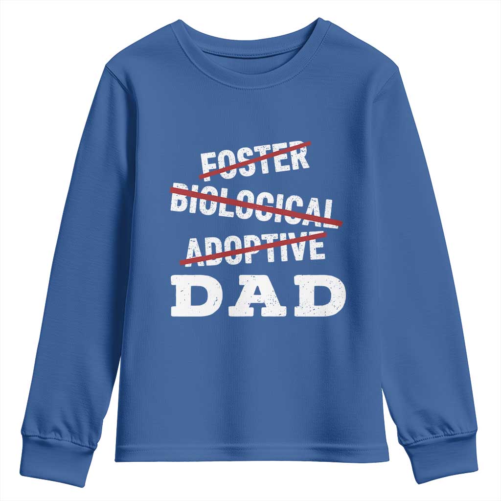 Funny Biological Adoptive Foster Dad Youth Sweatshirt Fathers Day TS11 Royal Blue Print Your Wear