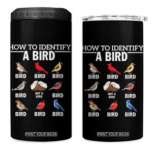 Funny Bird Watching 4 in 1 Can Cooler Tumbler How To Identify A Bird TS02 One Size: 16 oz Black Print Your Wear