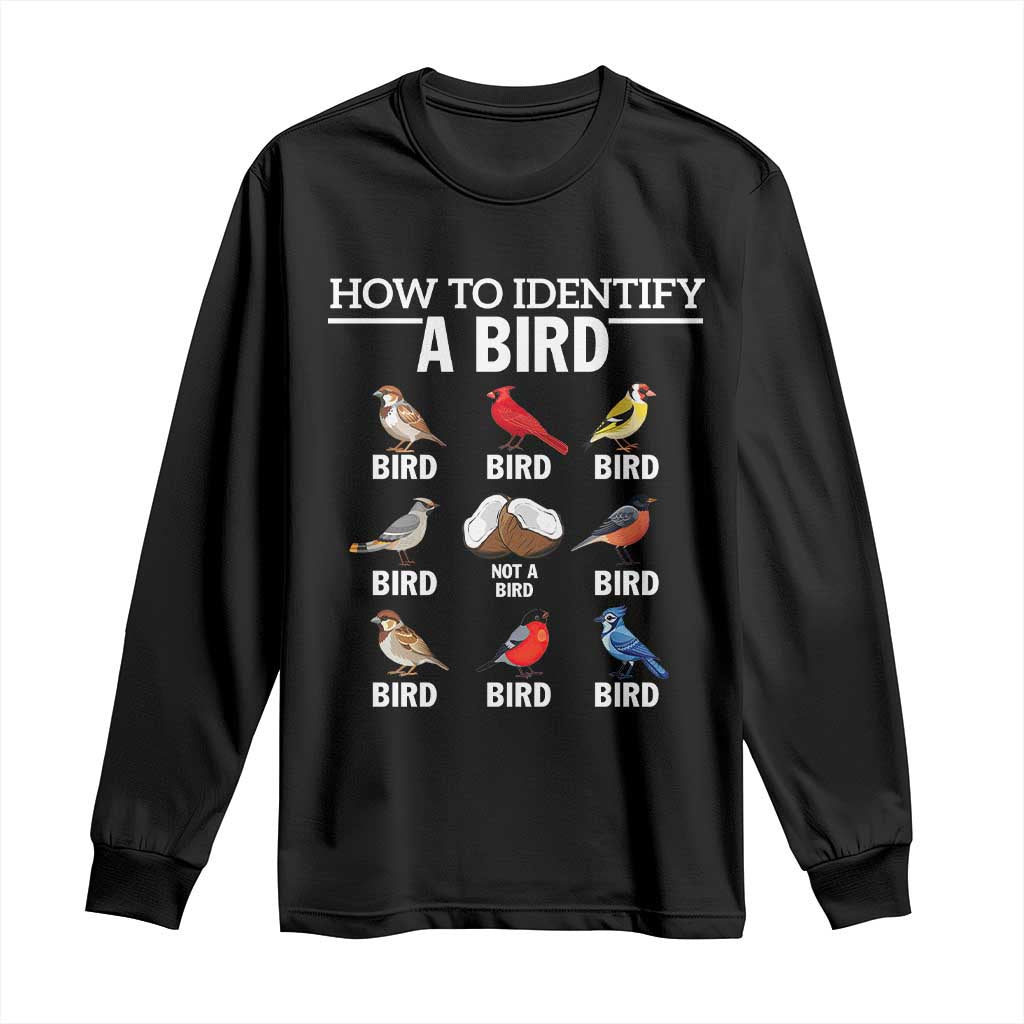 Funny Bird Watching Long Sleeve Shirt How To Identify A Bird TS02 Black Print Your Wear