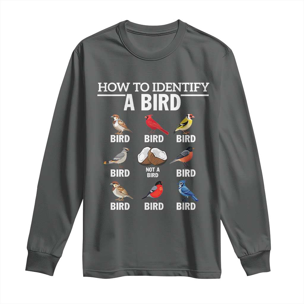 Funny Bird Watching Long Sleeve Shirt How To Identify A Bird TS02 Dark Heather Print Your Wear