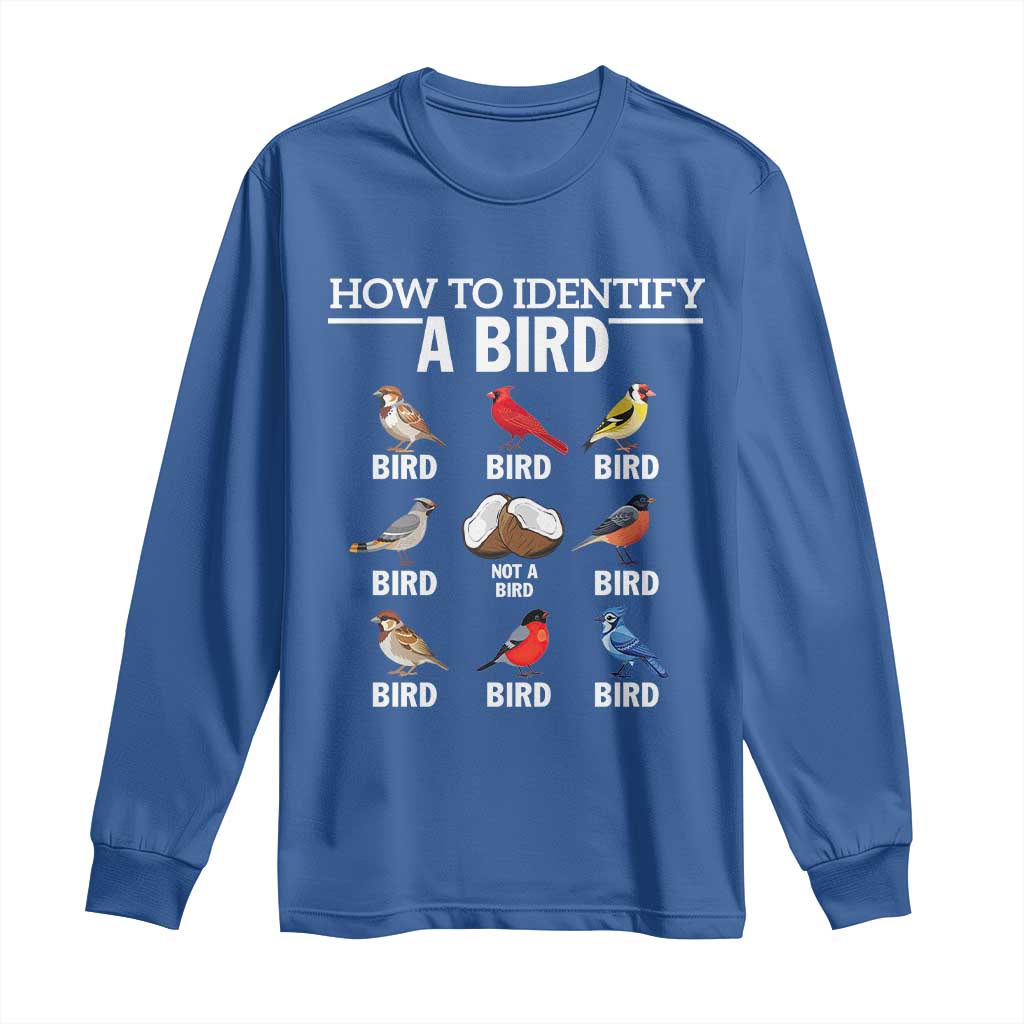 Funny Bird Watching Long Sleeve Shirt How To Identify A Bird TS02 Royal Blue Print Your Wear