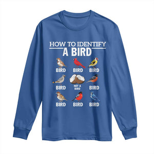 Funny Bird Watching Long Sleeve Shirt How To Identify A Bird TS02 Royal Blue Print Your Wear