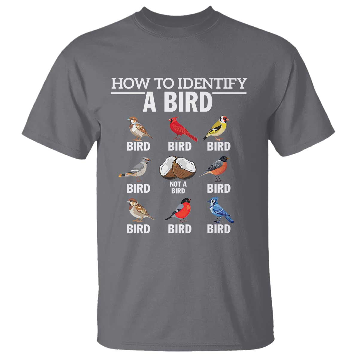 Funny Bird Watching T Shirt How To Identify A Bird TS02 Charcoal Print Your Wear