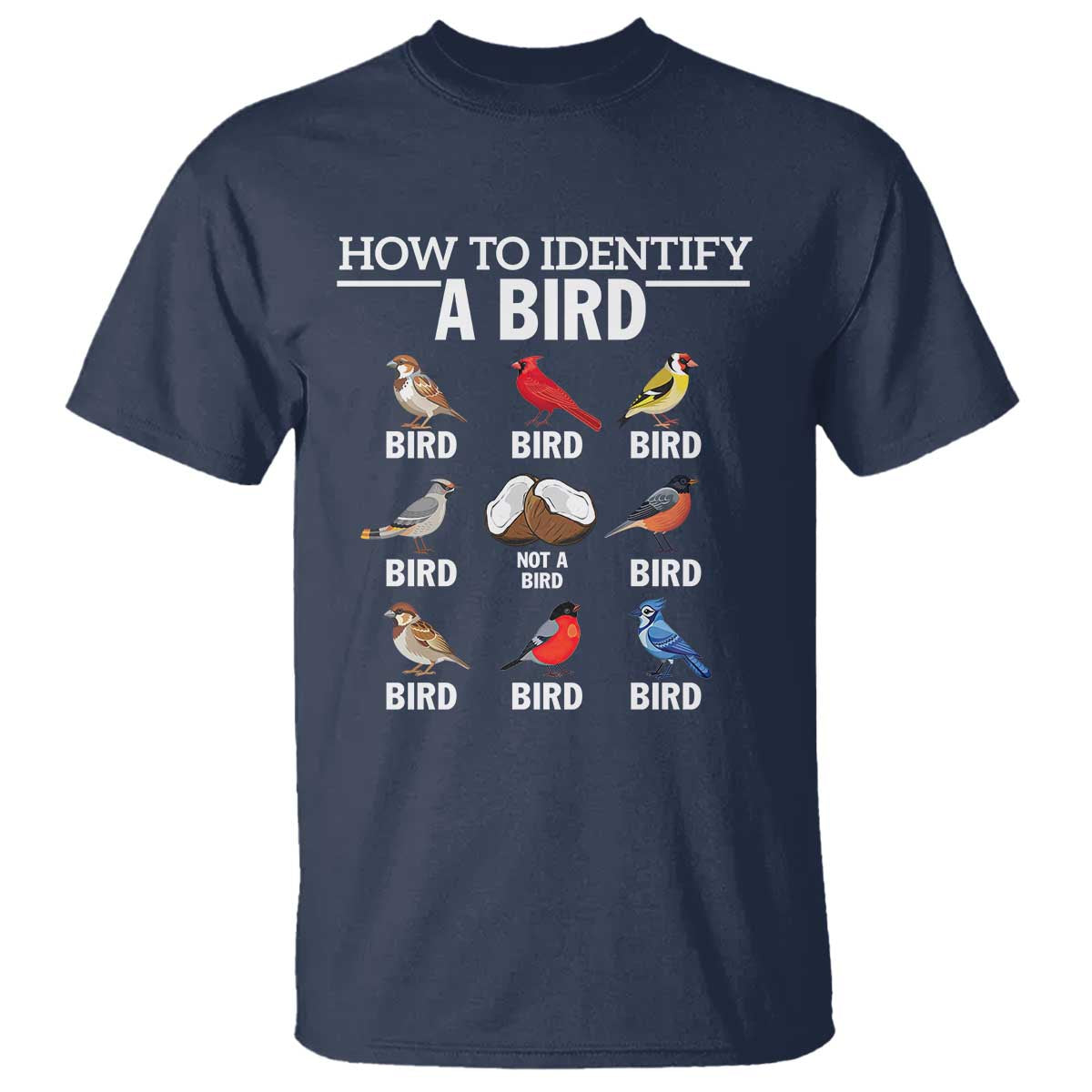 Funny Bird Watching T Shirt How To Identify A Bird TS02 Navy Print Your Wear