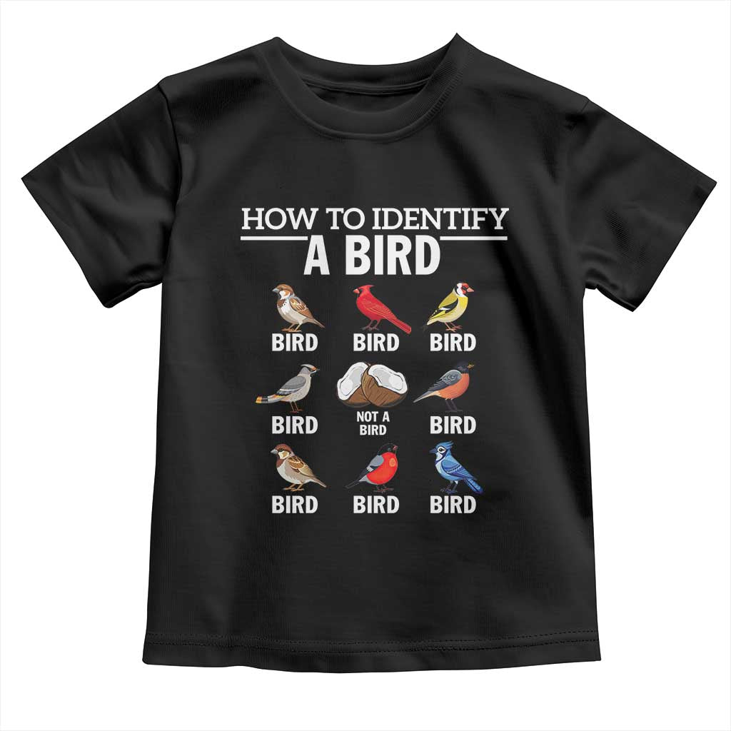Funny Bird Watching Toddler T Shirt How To Identify A Bird TS02 Black Print Your Wear