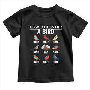 Funny Bird Watching Toddler T Shirt How To Identify A Bird TS02 Black Print Your Wear