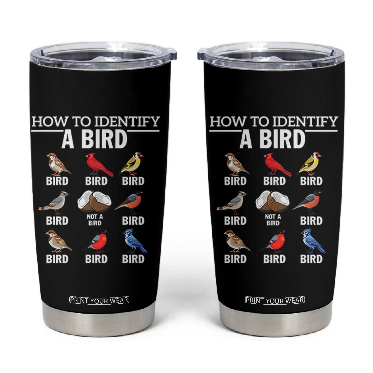 Funny Bird Watching Tumbler Cup How To Identify A Bird TS02 Black Print Your Wear