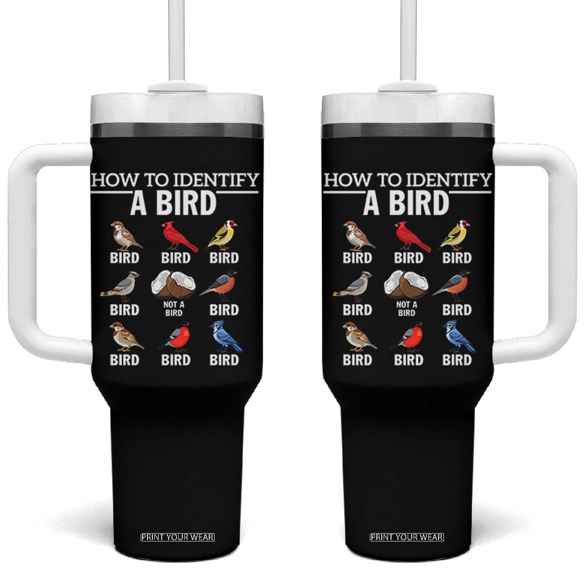 Funny Bird Watching Tumbler With Handle How To Identify A Bird TS02 One Size: 40 oz Black Print Your Wear