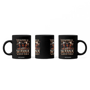 Funny Black African American Cowgirl Coffee Mug Cowgirls Just Wanna Have Fun TS11 Print Your Wear