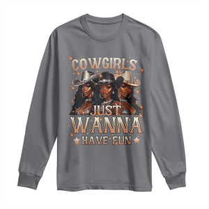 Funny Black African American Cowgirl Long Sleeve Shirt Cowgirls Just Wanna Have Fun TS11 Charcoal Print Your Wear