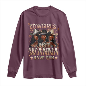 Funny Black African American Cowgirl Long Sleeve Shirt Cowgirls Just Wanna Have Fun TS11 Maroon Print Your Wear