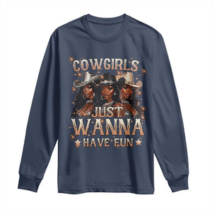 Funny Black African American Cowgirl Long Sleeve Shirt Cowgirls Just Wanna Have Fun TS11 Navy Print Your Wear