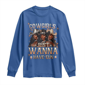 Funny Black African American Cowgirl Long Sleeve Shirt Cowgirls Just Wanna Have Fun TS11 Royal Blue Print Your Wear