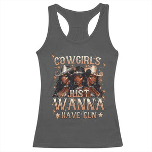 Funny Black African American Cowgirl Racerback Tank Top Cowgirls Just Wanna Have Fun TS11 Dark Heather Print Your Wear