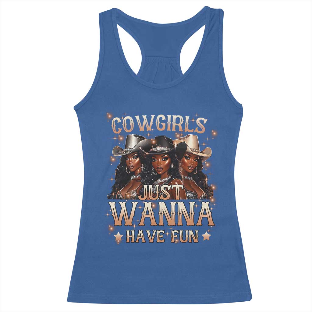 Funny Black African American Cowgirl Racerback Tank Top Cowgirls Just Wanna Have Fun TS11 Royal Blue Print Your Wear